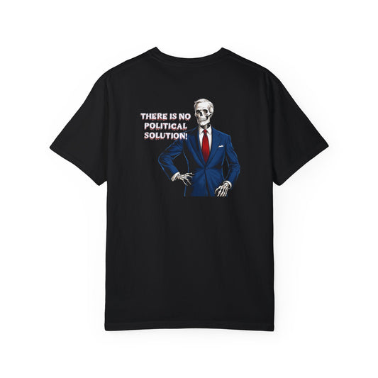 No political solution Unisex Garment-Dyed T-shirt